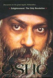 book cover of Enlightenment: The Only Revolution: Discourses on the Great Mystic Ashtavakra by Osho