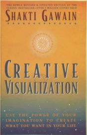 book cover of Creative Visualization by Shakti Gawain