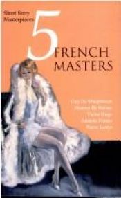 book cover of 5 French Masters by Guy de Maupassant