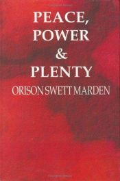 book cover of Peace Power and Plenty by Orison Swett Marden