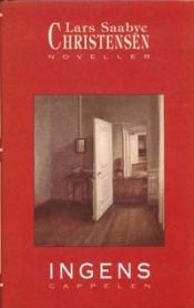 book cover of Ingens: Noveller by Lars Saabye Christensen