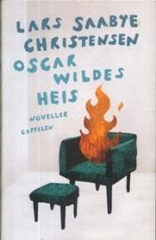 book cover of Oscar Wildes heis by Lars Saabye Christensen