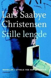 book cover of Stille lengde by Lars Saabye Christensen