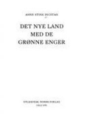book cover of Det nye land med de grønne enger by Anne Stine Ingstad