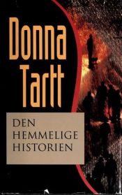 book cover of Den Hemmelige Historien by Donna Tartt|Rainer Schmidt