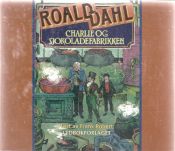 book cover of Charlie og sjokoladefabrikken by Roald Dahl