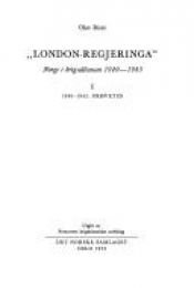 book cover of London-regjeringa : Norge i krigsalliansen 1940-1945 B.2 1942-1945: Vegen heim by Olav Riste