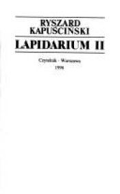 book cover of Lapidarium II by Ryszard Kapuscinski