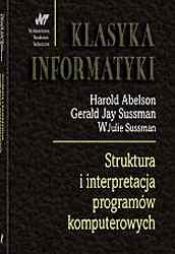 book cover of Struktura i interpretacja programów komputerowych by Gerald Jay Sussman|Harold Abelson