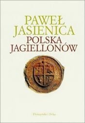 book cover of Polska Jagiellonów by Paweł Jasienica