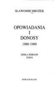 book cover of Opowiadania i donosy : 1980-1989 by Slawomir Mrozek