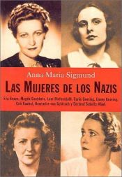book cover of Las mujeres de los nazis by Anna Maria Sigmund