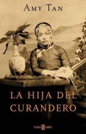 book cover of La hija del curandero by Amy Tan