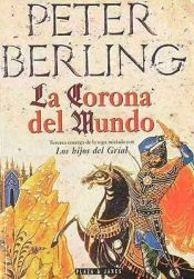 book cover of La Corona del mundo by Peter Berling