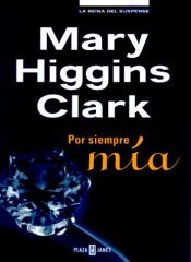 book cover of Por siempre mía by Mary Higgins Clark