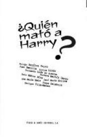 book cover of ¿Quién mató a Harry? by Gustavo Martín Garzo