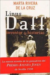 book cover of Linus Daff inventor de historias by Marta Rivera de la Cruz