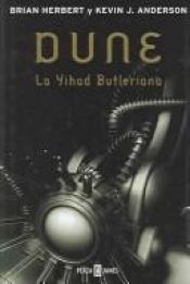book cover of Dune: La Yihad Butleriana by Brian Herbert|Kevin J. Anderson