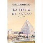 book cover of La Biblia de barro by Julia Navarro