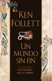 book cover of Un mundo sin fin by Ken Follett