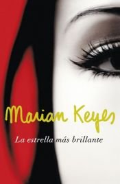 book cover of La estrella más brillante by Marian Keyes