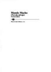 book cover of Mundo macho : novela salvaje by Terenci Moix