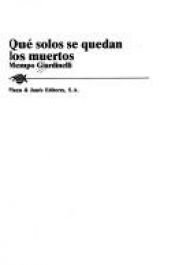 book cover of Qué solos se quedan los muertos by Mempo Giardinelli