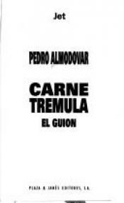 book cover of Carne trémula by Pedro Almodóvar [director]