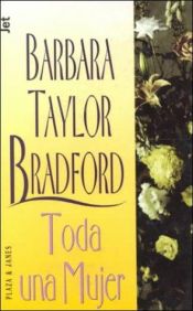 book cover of Toda Una Mujer by Barbara Taylor Bradford