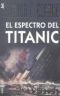 El espectro del Titanic