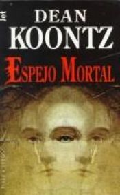 book cover of Espejo Mortal by Dean Koontz