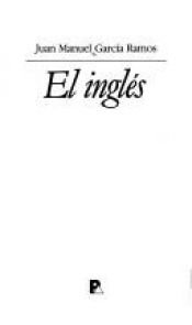 book cover of El inglés (Ediciones paradigma) by Juan Manuel García Ramos