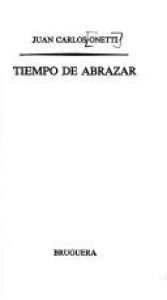book cover of Tiempo de abrazar (Libro amigo ; 595) by Juan Carlos Onetti