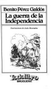 book cover of La guerra de la Independencia (Todolibro ; 75) by Benito Pérez Galdós