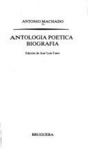 book cover of Antología poética; Biografía (Libro amigo) by Antonio Machado