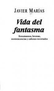 book cover of Vida del fantasma by Javier Marías