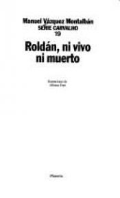 book cover of Roldán, ni vivo ni muerto by Manuel Vázquez Montalbán