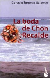 book cover of La Boda De Chon Recalde by Gonzalo Torrente Ballester
