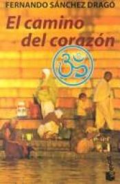 book cover of El Camino Del Corazon by Fernando Sanchez Drago