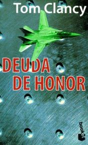 book cover of Deuda de honor by Tom Clancy