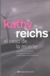 book cover of El Beso De LA Muerte by Kathy Reichs