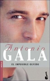 book cover of El Imposible Olvido by Antonio Gala