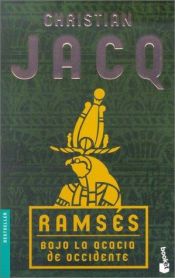 book cover of Ramses Bajo La Acacia de Occidente by Christian Jacq