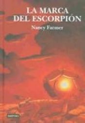 book cover of La marca del escorpión by Nancy Farmer