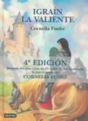 book cover of Igrain la valiente by Cornelia Funke