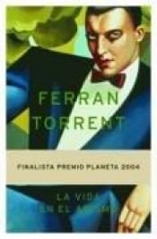 book cover of La Vida en l'abisme by Ferran Torrent