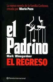book cover of El Padrino El Regreso by Mark Winegardner