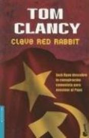 book cover of Clave Red Rabbit (Bestseller (Booket Numbered)) by Tom Clancy