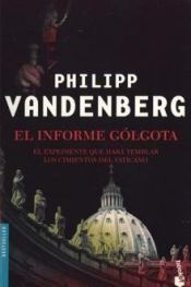 book cover of El informe Golgota/The Galgota's Report by Philipp Vandenberg