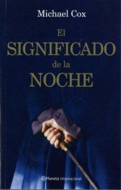 book cover of El Significado de la Noche by Michael Cox|Ulrike Wasel